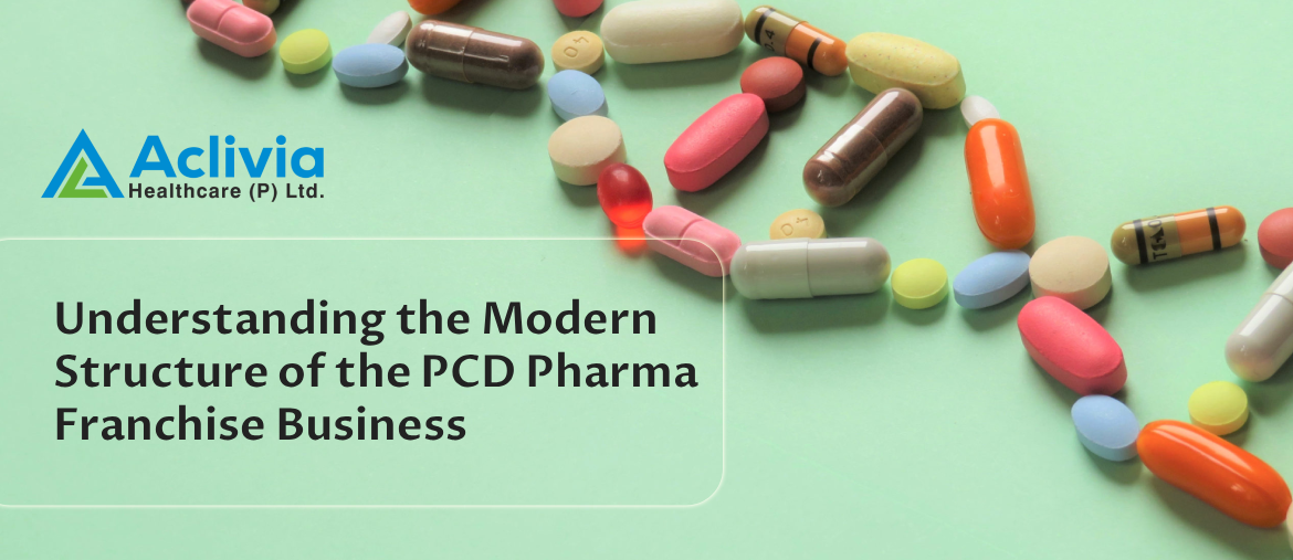 Understanding the Modern Structure of the PCD Pharma Franchise Business