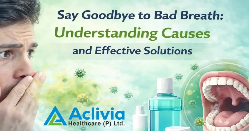 Say Goodbye to Bad Breath: Understanding Causes and Effective Solutions